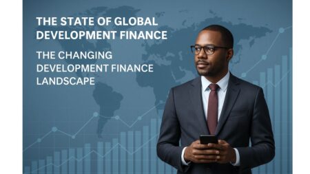 The Current Landscape of Global Development Finance in 2025