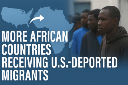 U.S. Deportations Extend to More African Nations